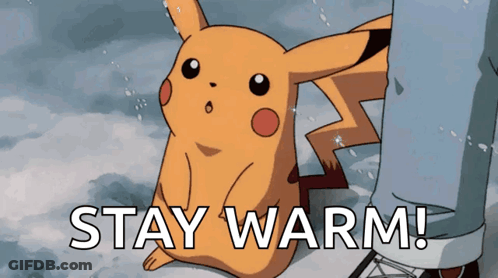 A Pikachu With The Words Stay Warm Written On It GIF