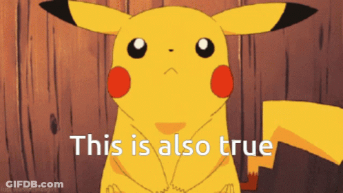A Pikachu With The Words " This Is Also True " On The Bottom GIF