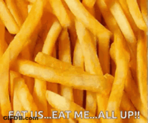 A Pile Of French Fries With The Words `` Eat Us Eat Me All Up '' Written On The Bottom . GIF