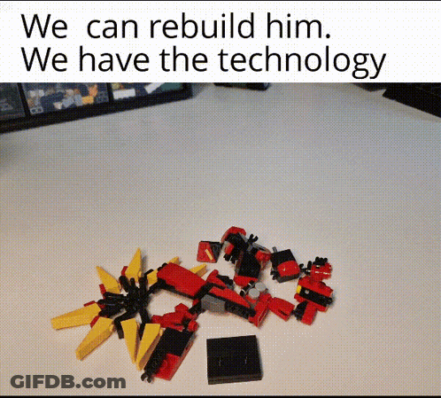 A Pile Of Lego Pieces On A Table With A Caption That Says " We Can Rebuild Him We Have The Technology " GIF