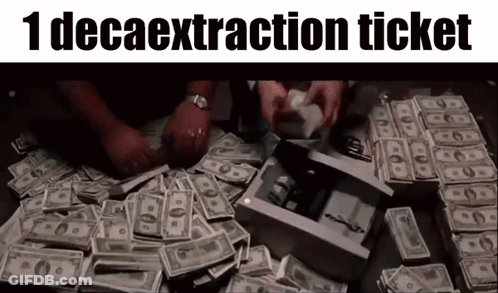A Pile Of Money On A Table With The Words 1 Decaextraction Ticket Below It GIF