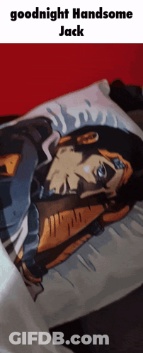 A Pillow With A Picture Of A Man On It And The Words " Goodnight Handsome Jack " GIF