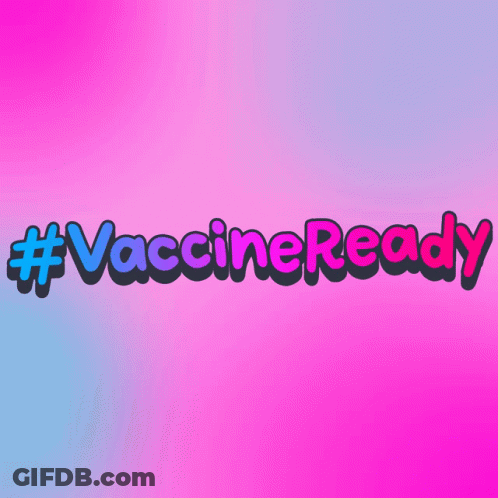 A Pink And Blue Sign That Says #Vaccineready On It GIF