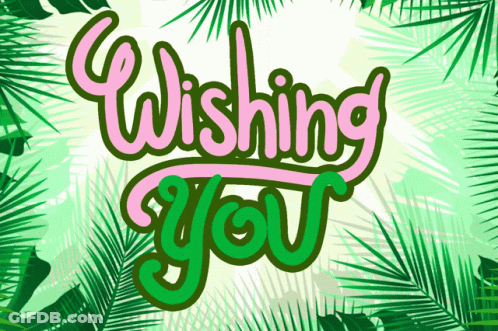 A Pink And Green Sign That Says " Wishing You " GIF