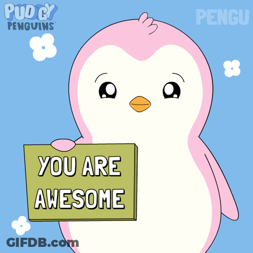 A Pink And White Penguin Holding A Sign That Says You Are Awesome GIF