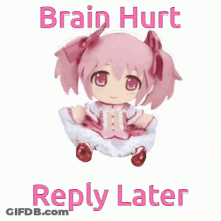 A Pink Anime Girl With The Words Brain Hurt Reply Later GIF