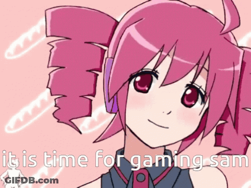 A Pink Anime Girl With The Words " It Is Time For Gaming Sam " GIF