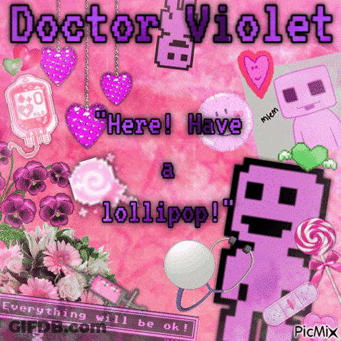 A Pink Background With The Words Doctor Violet Here Have A Lollipop On It GIF