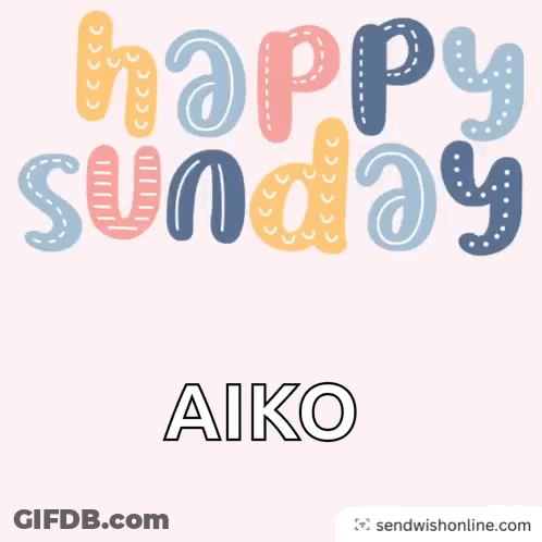 A Pink Background With The Words Happy Sunday Aiko On It GIF