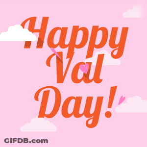 A Pink Background With The Words Happy Val Day In Orange GIF