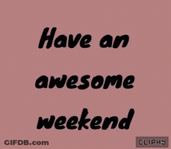 A Pink Background With The Words " Have An Awesome Weekend " On It GIF