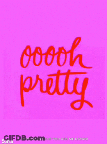 A Pink Background With The Words Oooh Pretty GIF