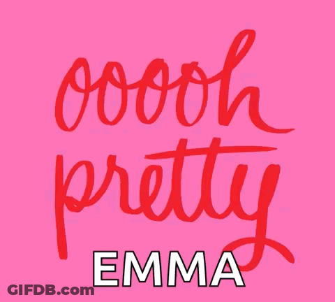 A Pink Background With The Words Oooh Pretty Emma In Red GIF