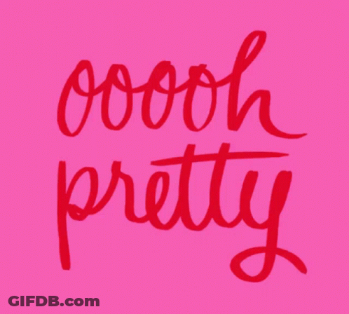 A Pink Background With The Words Oooh Pretty In Red GIF