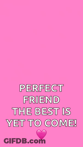 A Pink Background With The Words Retirement Day Perfect Friend The Best Is Yet To Come On It GIF
