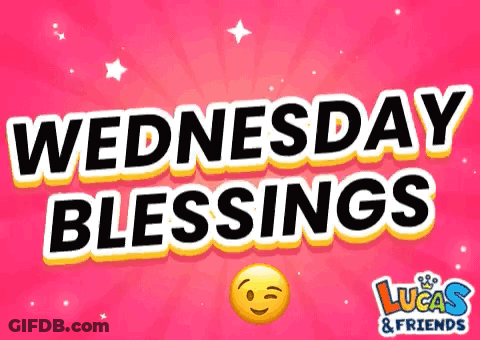A Pink Background With The Words Wednesday Blessings And Lucas & Friends GIF