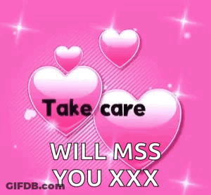 A Pink Background With Three Pink Hearts That Say Take Care Will Miss You Xxx GIF