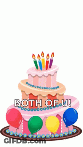 A Pink Birthday Cake With Candles And Balloons Says Both Of U. GIF