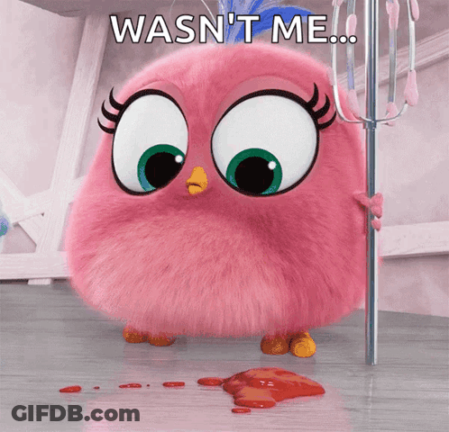 A Pink Cartoon Bird With The Words " Wasn 'T Me " On It GIF