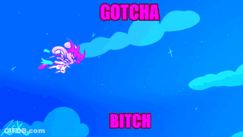 A Pink Cartoon Character With The Words Gotcha Bitch Written On It GIF