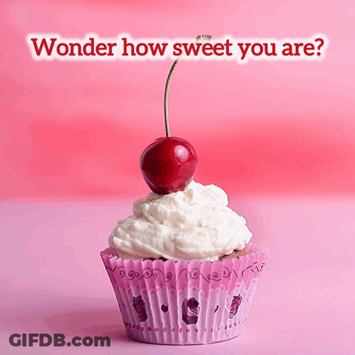 A Pink Cupcake With A Cherry On Top And The Words Wonder How Sweet You Are Above It GIF