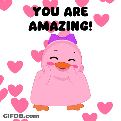 A Pink Duck Surrounded By Pink Hearts With The Words You Are Amazing GIF
