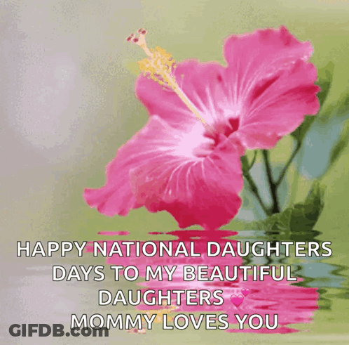A Pink Flower With The Words Happy National Daughters Days To My Beautiful Daughters GIF