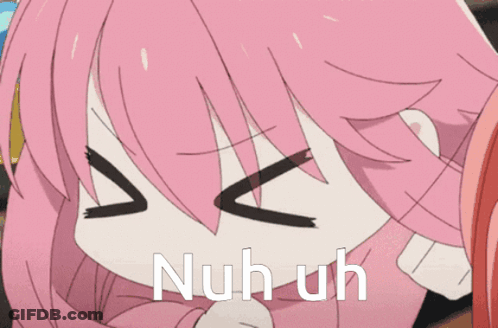 A Pink Haired Anime Girl With Her Eyes Closed And The Words Nuh Uh Written Below Her GIF