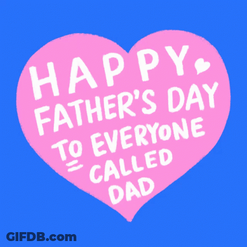 A Pink Heart That Says Happy Father 'S Day To Everyone Called Dad On A Blue Background GIF