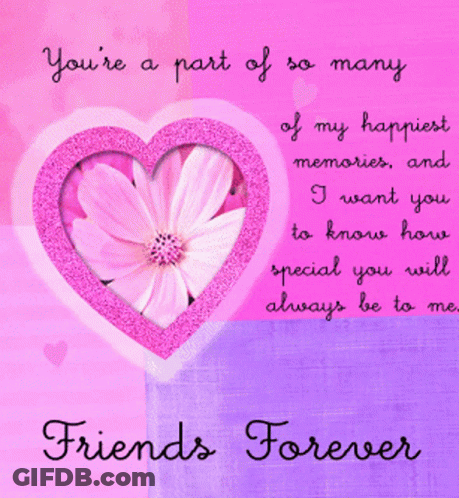 A Pink Heart With A Flower In It And The Words " You 'Re A Part Of So Many Of My Happiest Memories " On It GIF