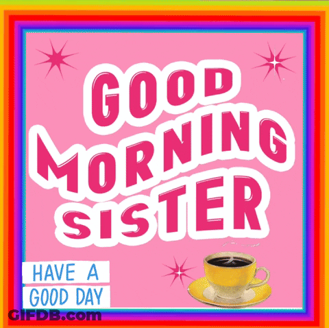 A Pink Poster That Says Good Morning Sister GIF