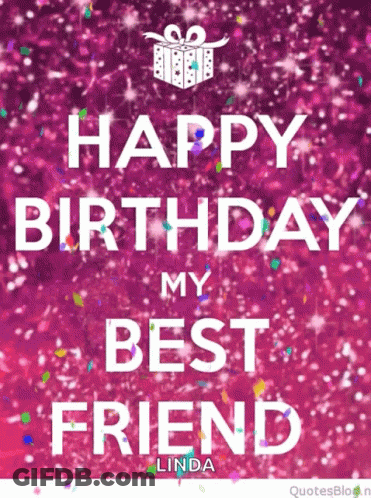 A Pink Poster That Says " Happy Birthday My Best Friend Linda " GIF