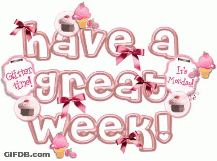 A Pink Sign That Says Have A Great Week On It GIF
