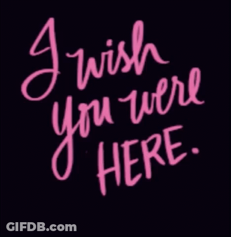 A Pink Sign That Says I Wish You Were Here GIF