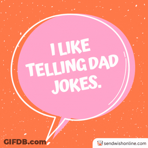 Pink Speech Bubble Saying So Like Me Dad Jokes GIF