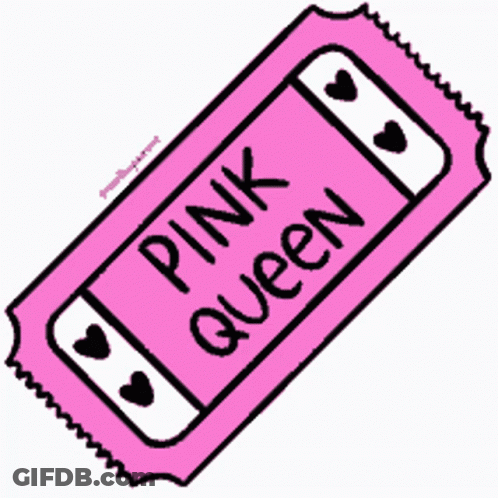A Pink Ticket With The Words Pink Queen Written On It GIF