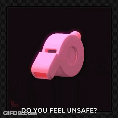 A Pink Whistle With The Words Do You Feel Unsafe Underneath It GIF