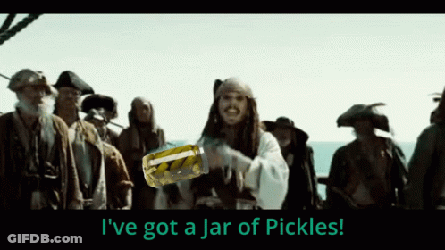 A Pirate Holding A Jar Of Pickles With The Words I 'Ve Got A Jar Of Pickles GIF