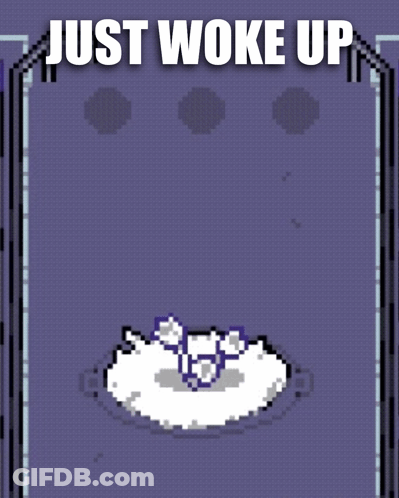 A Pixel Art Image With The Words Just Woke Up GIF