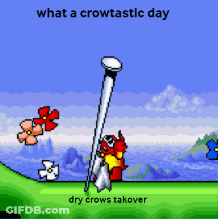 A Pixel Art Of A Bird Holding A Stick With The Words " What A Crowtastic Day Dry Crows Takover " GIF