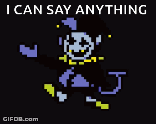 A Pixel Art Of A Cartoon Character With The Words I Can Say Anything Below It GIF