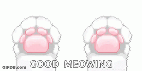 A Pixel Art Of A Cat 'S Paws With The Words `` Good Meowing '' Written Below Them . GIF