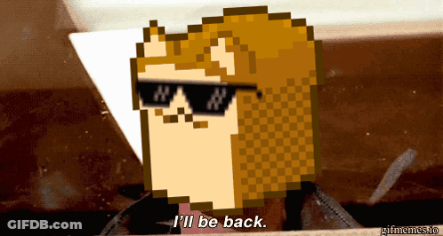 A Pixel Art Of A Dog Wearing Sunglasses And Saying I 'Ll Be Back GIF