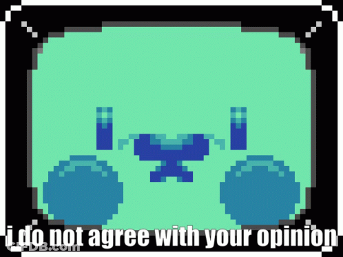 A Pixel Art Of A Face With The Words I Do Not Agree With Your Opinion GIF