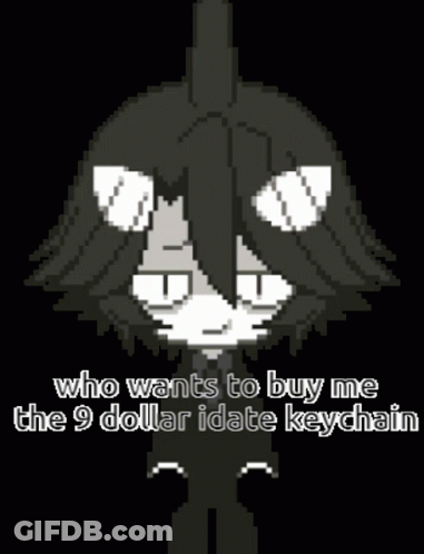 A Pixel Art Of A Person With The Words Who Wants To Buy Me The 9 Dollar Iddate Keychain . GIF