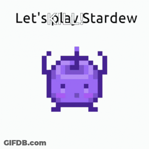 A Pixel Art Of A Purple Object With The Words Let 'S Kill Stardew Written Above It GIF