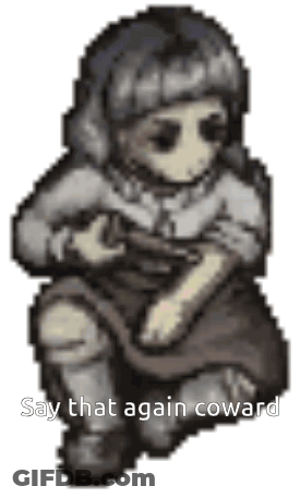 A Pixel Art Of A Woman Sitting Down With The Words `` Say That Again Coward '' Written Below Her . GIF