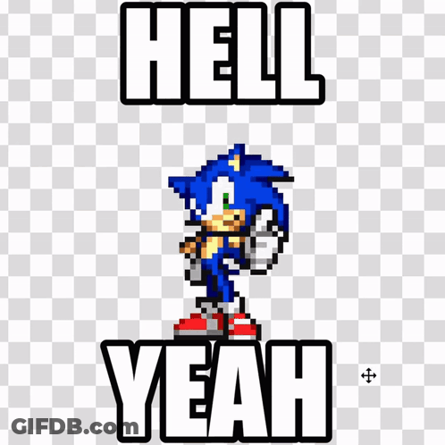 A Pixel Art Of Sonic The Hedgehog With The Words Hell Yeah Above Him GIF