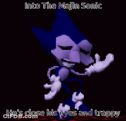 A Pixelated Image Of Sonic The Hedgehog With The Caption Into The Majin Sonic He 'S Close His Eyes And Trippy GIF