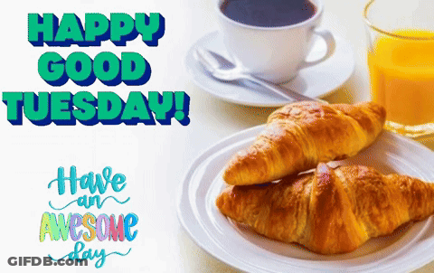 A Plate Of Croissants And A Cup Of Coffee With The Words Happy Good Tuesday GIF